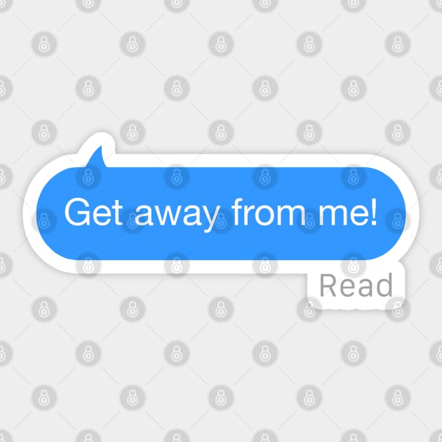 Get Away From Me Text Sticker by StickSicky